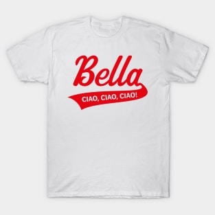 Bella – Ciao, Ciao, Ciao (Italy / Farewell Party / Red) T-Shirt